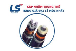 Báo Giá Cáp Nhôm Trung Thế LS VINA - Giá Tốt