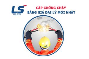 Cáp Chống Cháy LS VINA Giá Tốt Mới Cập Nhật