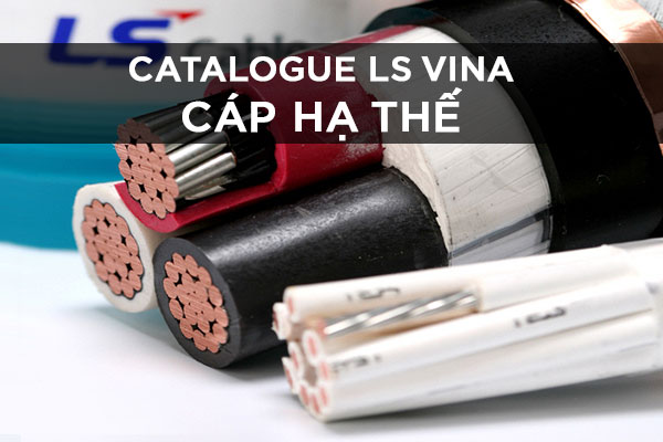 Catalogue cáp hạ thế LS VINA