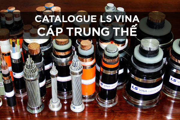 Catalogue cáp trung thế LS VINA