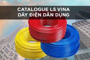 Catalogue cáp điện LS VINA - dây điện dân dụng